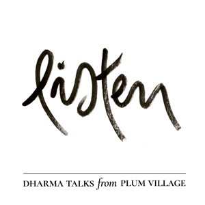 Listen by Plum Village