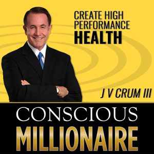 Conscious Millionaire Health by J V Crum III MBA/JD, Conscious Business & Life Coach | Health | Fitness | Nutrition | Wellness | Athletic Performance | Exercise | Work-Life Balance | Paleo Diet | Hormones | Diet | Fat Burning |Workout |  Weight Loss | Cross-Fit | Running |Reality Show |