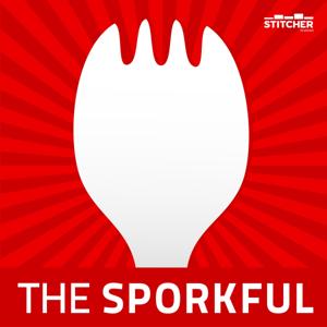 The Sporkful by Dan Pashman and Stitcher