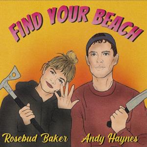 Find Your Beach by Rosebud Baker & Andy Haynes