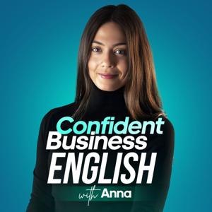 Confident Business English with Anna by Anna Connelly