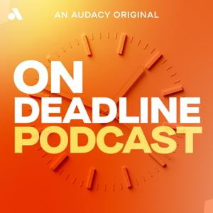 The On Deadline Podcast by Audacy