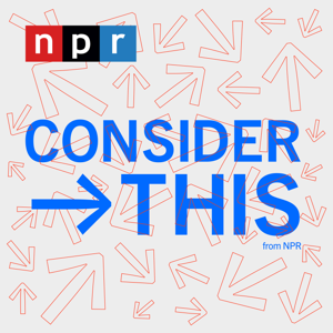 Consider This from NPR by NPR