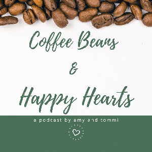 Coffee Beans and Happy Hearts