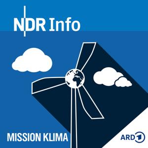 Mission Klima – Lösungen für die Krise by NDR Info
