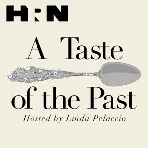 A Taste of the Past by Heritage Radio Network