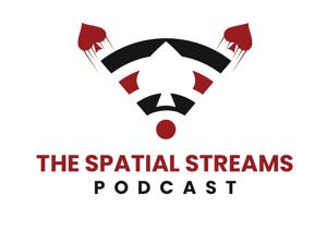 The Spatial Streams Podcast