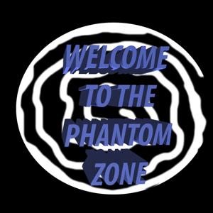 Welcome To The Phantom Zone