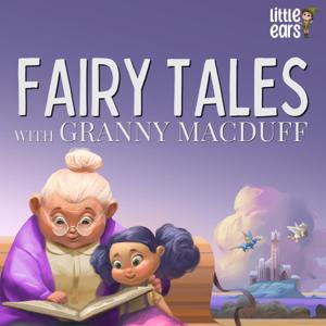 Fairy Tales with Granny MacDuff by Little Ears Media