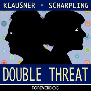 Double Threat with Julie Klausner & Tom Scharpling by Forever Dog