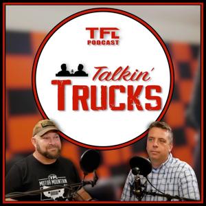TFL Talkin' Trucks Podcast by www.tfl-studios.com