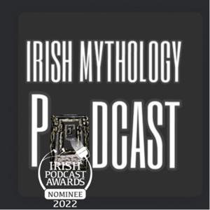 Irish Mythology Podcast by Marcas O hUiscín