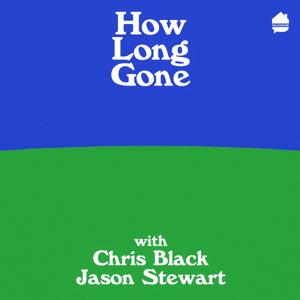 How Long Gone by Chris Black & Jason Stewart / Talkhouse