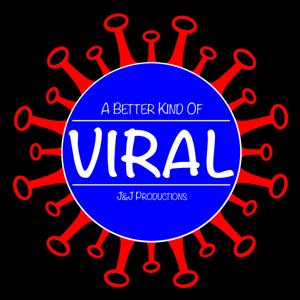 A Better Kind Of Viral