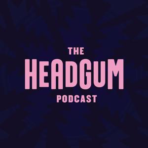 The Headgum Podcast by Headgum