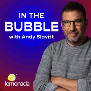 In the Bubble with Andy Slavitt by Lemonada Media