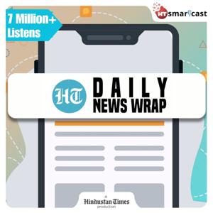 HT Daily News Wrap by Hindustan Times - HT smartcast