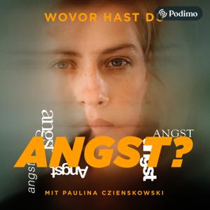 "Wovor hast Du Angst?" mit Paulina Czienskowski - Gast: Henning May, Balbina, Marie Nasemann u.v.m  | Ein Podimo Podcast