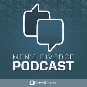 Cordell & Cordell Men's Divorce Podcast by Men's Divorce