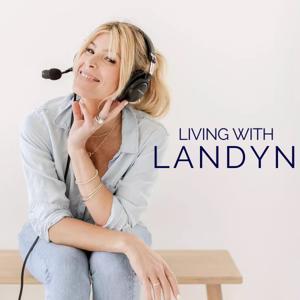 Living with Landyn with Landyn Hutchinson by Landyn Hutchinson