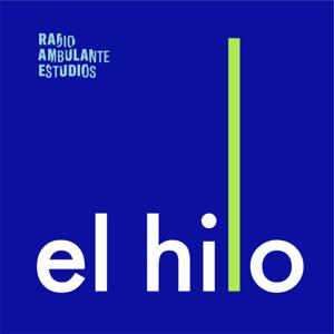 El hilo by Radio Ambulante Estudios