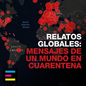 Relatos Globales: Mensajes de un Mundo en Cuarentena