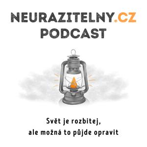 Neurazitelný podcast by Neurazitelny.cz - Jarda Jirák