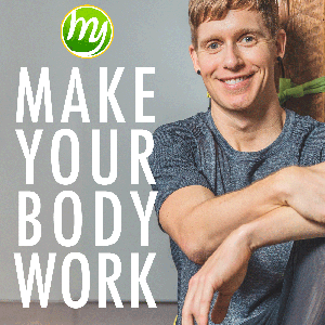 Make Your Body Work: Live healthier, smarter, and happier! by Dave Smith, Canada's Top Fitness Professional