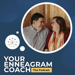 Your Enneagram Coach, the Podcast by Beth and Jeff McCord