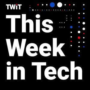 This Week in Tech (Audio) by TWiT