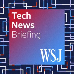 WSJ Tech News Briefing by The Wall Street Journal
