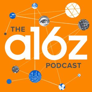 a16z Podcast by Andreessen Horowitz