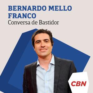 Bernardo Mello Franco - Conversa de Bastidor by CBN