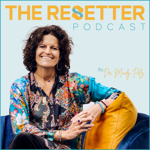 The Resetter Podcast by Dr. Mindy Pelz