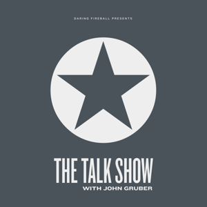 The Talk Show With John Gruber by Daring Fireball / John Gruber