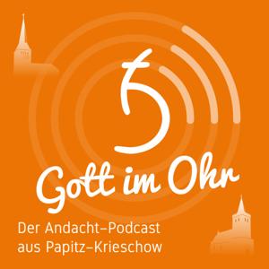 Gott im Ohr - euer Podcast aus Papitz-Krieschow
