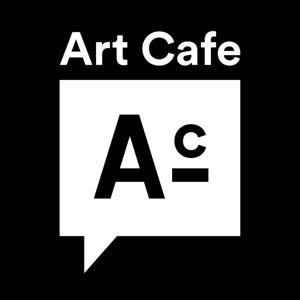 Art Cafe Podcast by Art Cafe