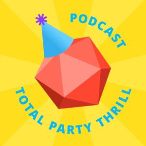 Total Party Thrill: RPG Advice From Our Table to Yours by I-Hsien Sherwood, Shane Vaiskauskas