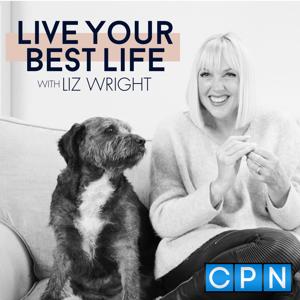 Live Your Best Life with Liz Wright by Charisma Podcast Network