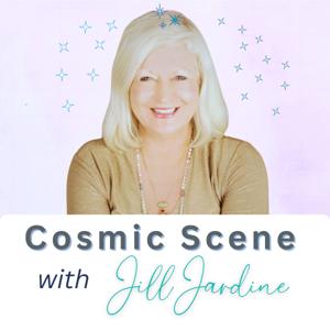 Cosmic Scene with Jill Jardine