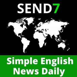 Simple English News Daily by SEND7