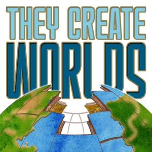 They Create Worlds by Alex Smith, and Jeffrey Daum