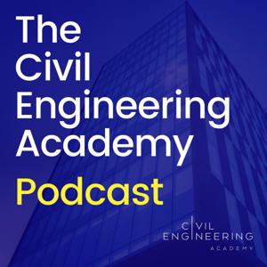 The Civil Engineering Academy Podcast by Isaac Oakeson
