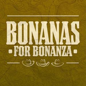 Bonanas for Bonanza by Andy Daly Podcast Project
