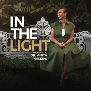 In The Light with Dr. Anita Phillips
