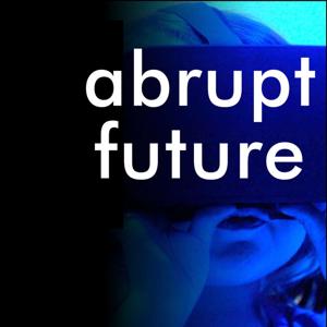 abrupt future. navigating the digital, distributed & disruptive workplace