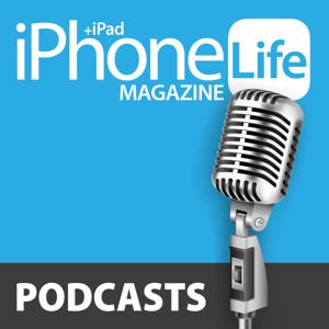 iPhone Life Podcast by iPhone Life magazine