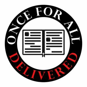 Once for All Delivered by Andrew Smyth and Caleb Castro