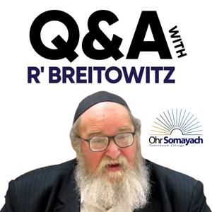 The Q & A with Rabbi Breitowitz Podcast by Rabbi Dr Yitzchak Breitowitz