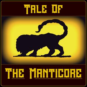 Tale of The Manticore, a Dark Fantasy Dungeons & Dragons Audiodrama by Jon Cohen
